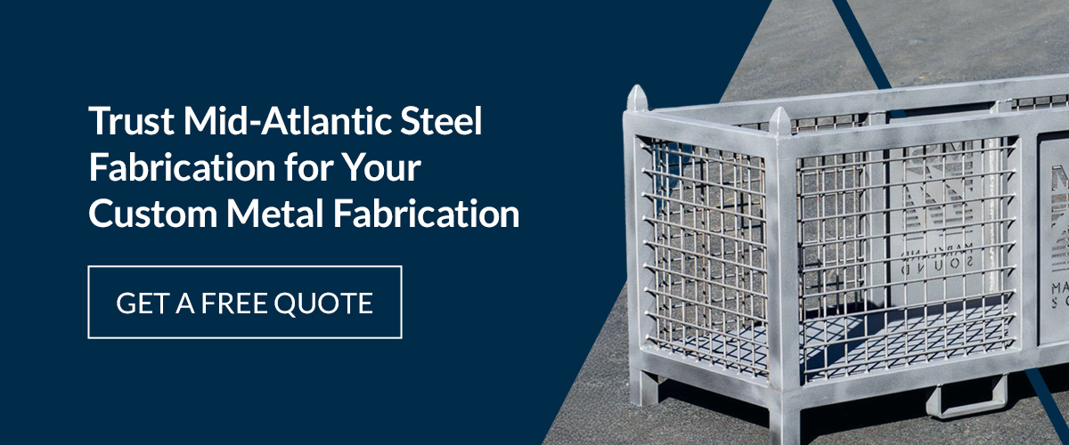 Trust Mid-Atlantic Steel Fabrication for Your Custom Metal Fabrication