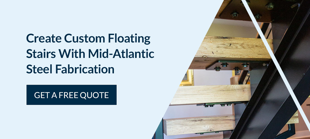 Create Custom Floating Stairs With Mid-Atlantic Steel Fabrication